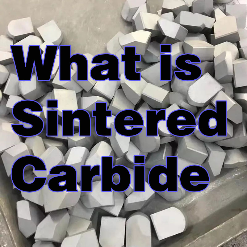 What is sintered carbide